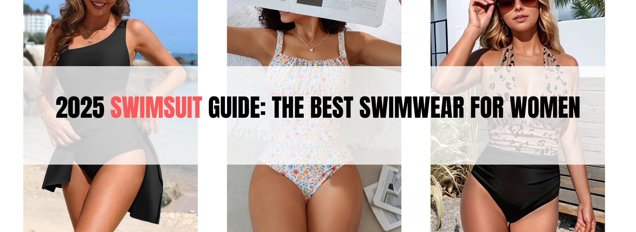 2025 Swimsuit Guide: The Best Swimwear for Women