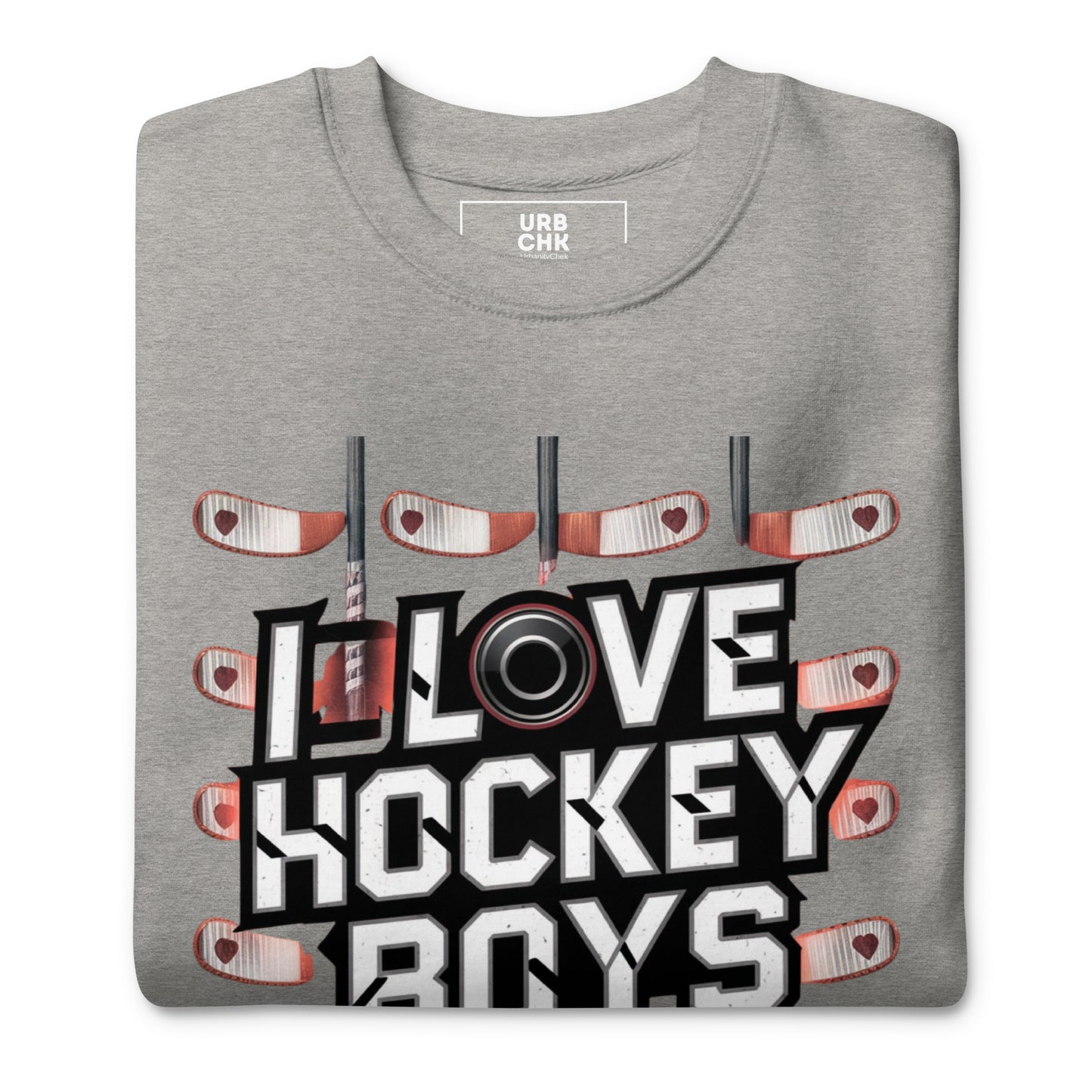 SWEATSHIRT FOR WOMEN I LOVE HOCKEY BOYS