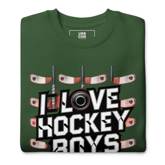 SWEATSHIRT FOR WOMEN I LOVE HOCKEY BOYS