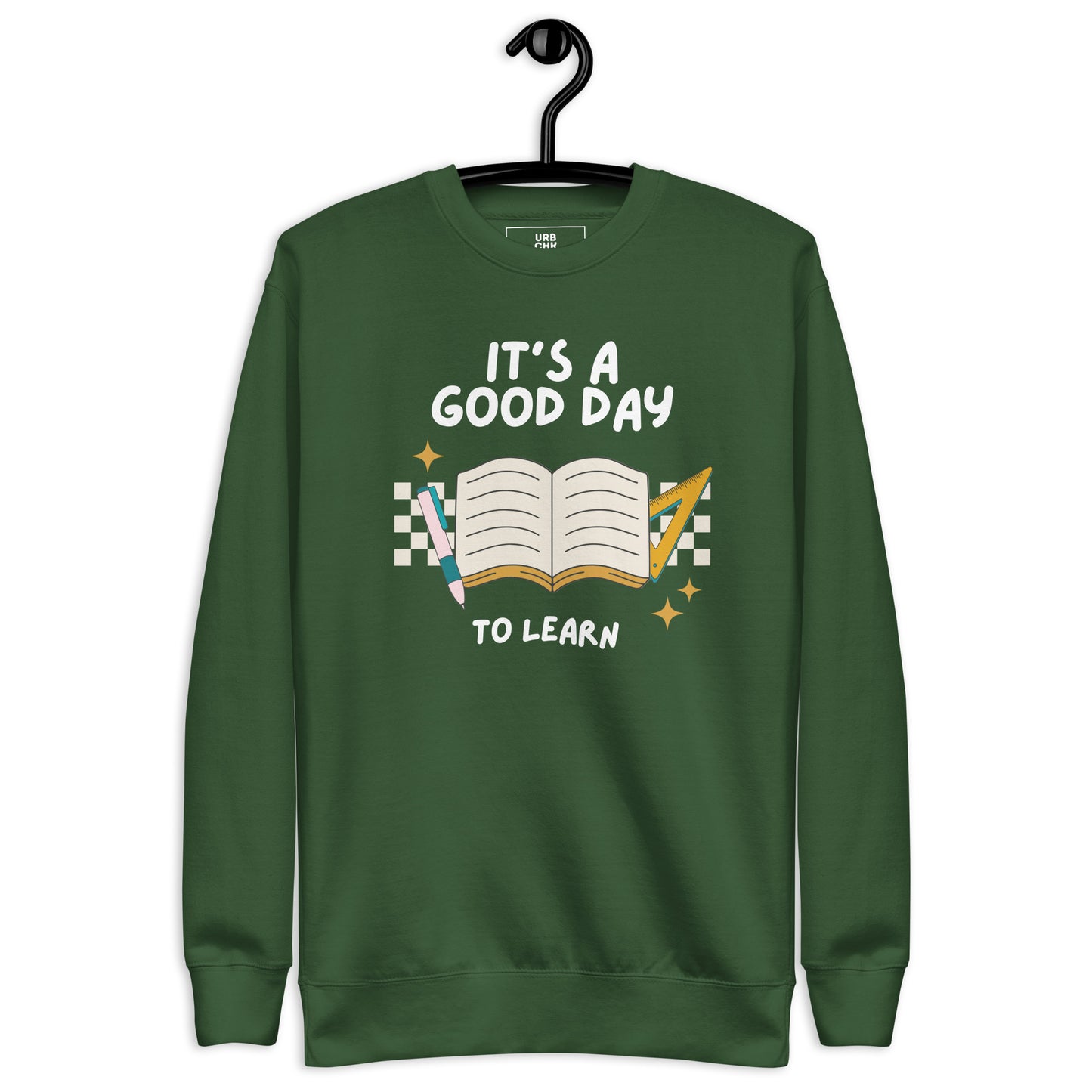 IT'S A GOOD DAY TO LEARN TEACHER SWEATSHIRT