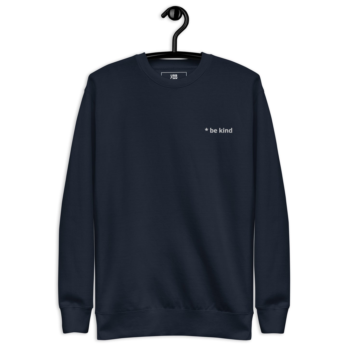 BE KIND SWEATSHIRTS MEN PREMIUM SWEATSHIRTS EMBROIDERED TEXT